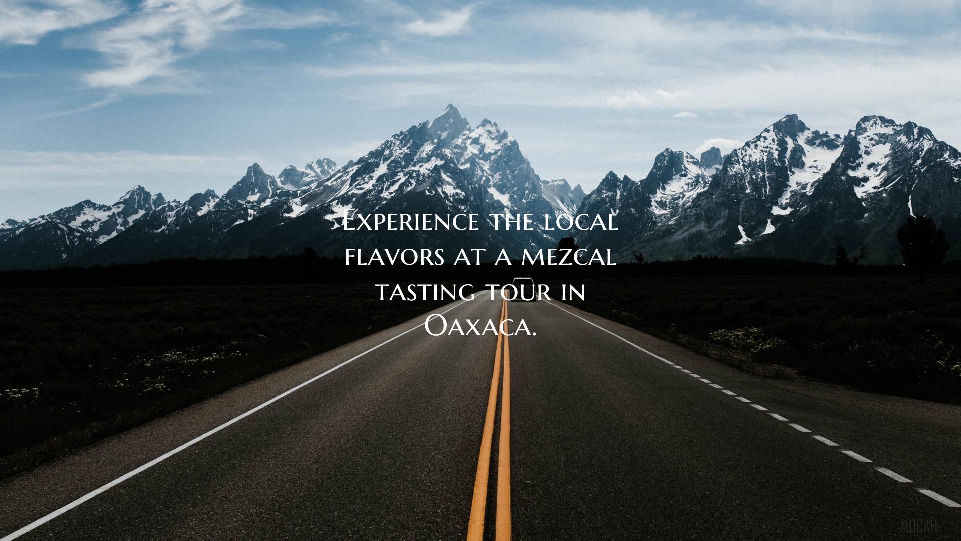 Experience the local flavors at a mezcal tasting t...