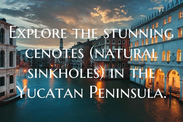 Explore the stunning cenotes (natural sinkholes) i...